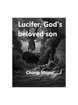 cover image of Lucifer, God's beloved son
